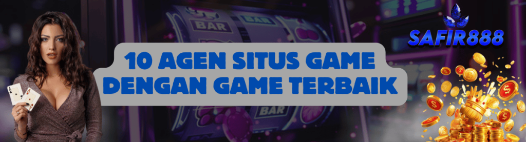 10 Agen Situs Game