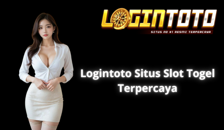 LOGINTOTO SITUS SLOT GACOR LISENSI INTERNASIONAL U4