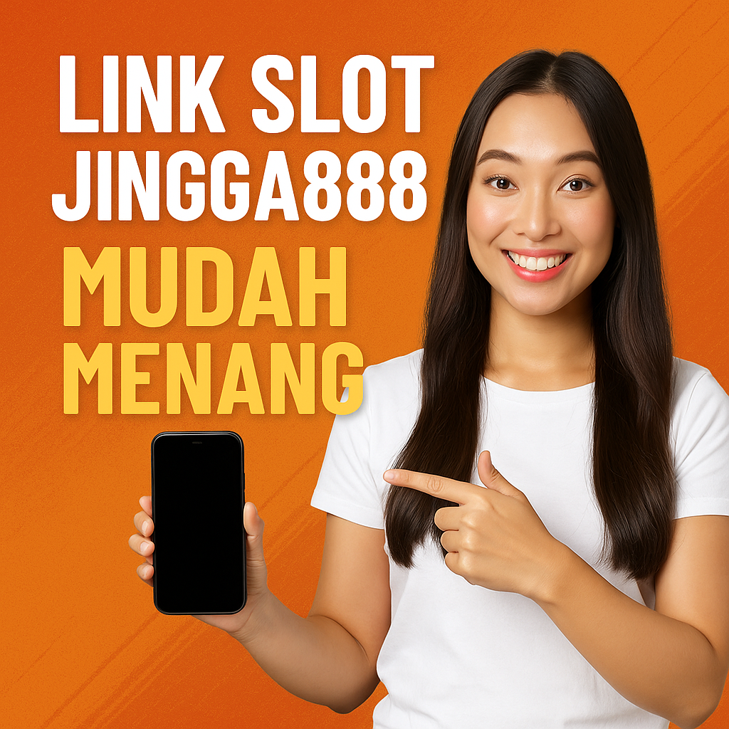 Link Slot Jingga888 Mudah Menang